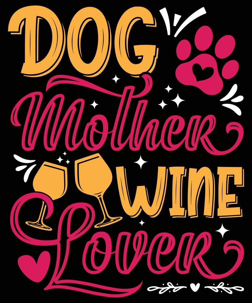conception de t-shirt amateur de vin mère chien pour maman vecteur