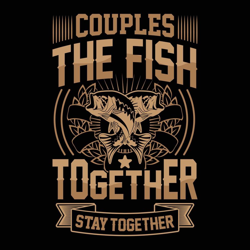 couple le poisson ensemble restez ensemble conception de t-shirt de pêche à la mode vecteur, illustration, illustration graphique vecteur