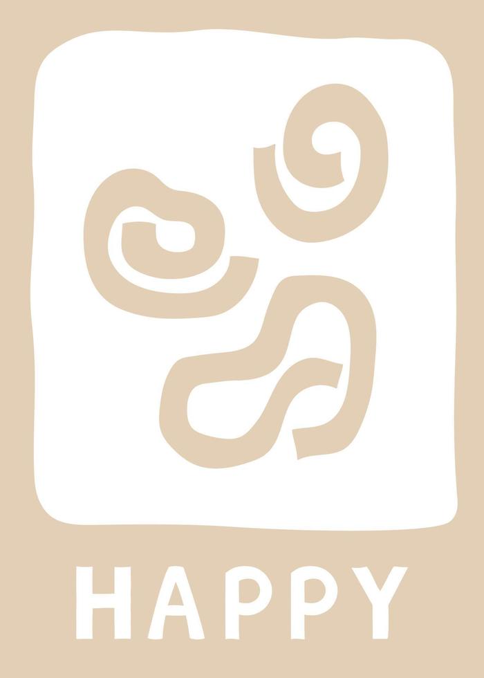 affiche moderne abstraite pour en beige avec l'inscription happy. décor à la maison dans un style plat bohème moderne. carte de voeux ou confession d'amour vecteur
