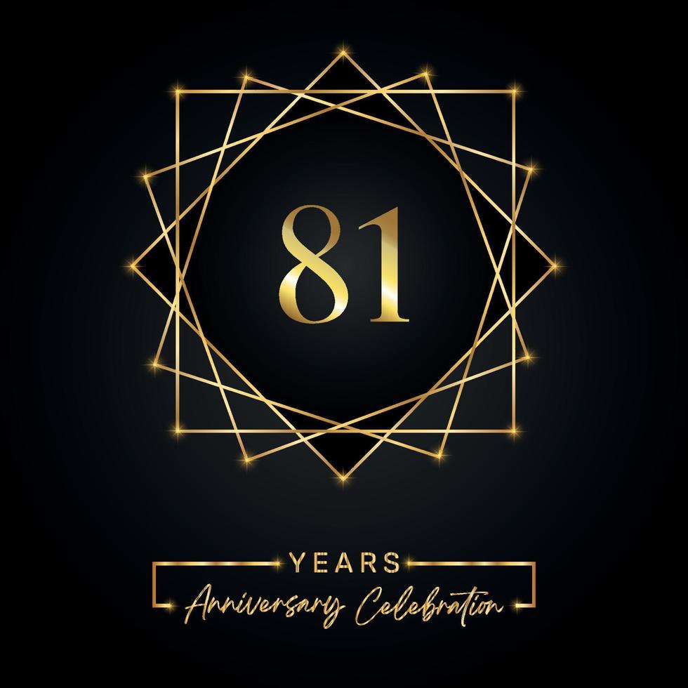 Conception de célébration d'anniversaire de 81 ans. logo 81 anniversaire avec cadre doré isolé sur fond noir. conception de vecteur pour l'événement de célébration d'anniversaire, fête d'anniversaire, carte de voeux.