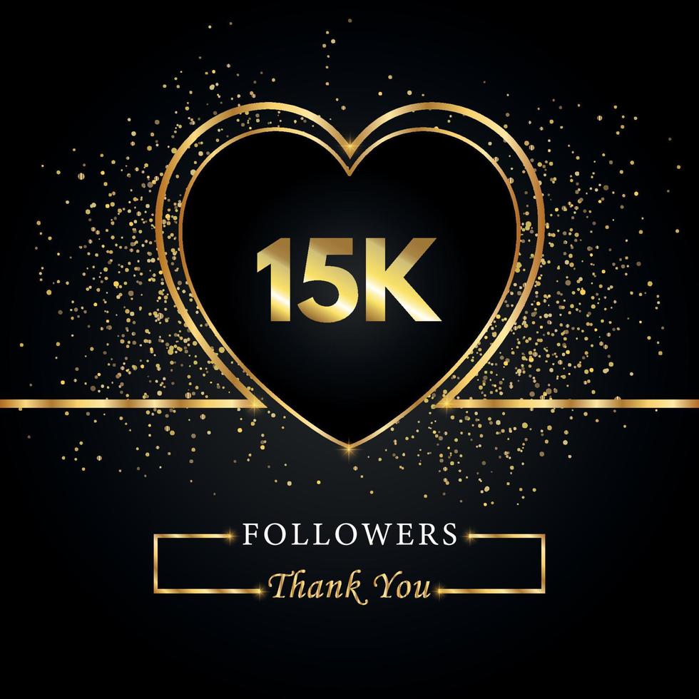 merci 15k ou 15 mille followers avec coeur et paillettes d'or isolés sur fond noir. modèle de carte de voeux pour les amis et les abonnés des réseaux sociaux. merci, followers, réussite. vecteur