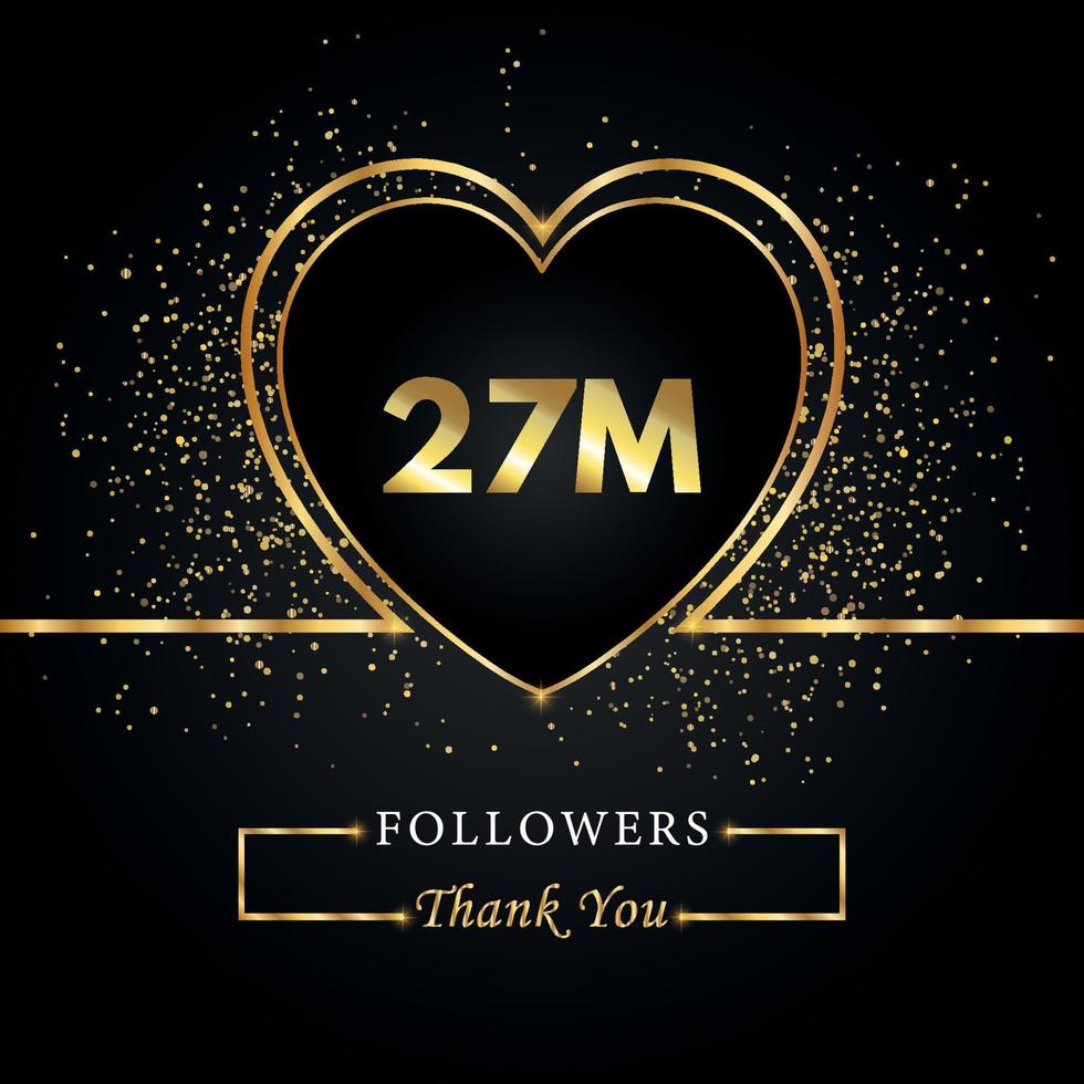 merci 27m ou 27 millions de followers avec coeur et paillettes d'or isolés sur fond noir. modèle de carte de voeux pour les amis et les abonnés des réseaux sociaux. merci, followers, réussite. vecteur