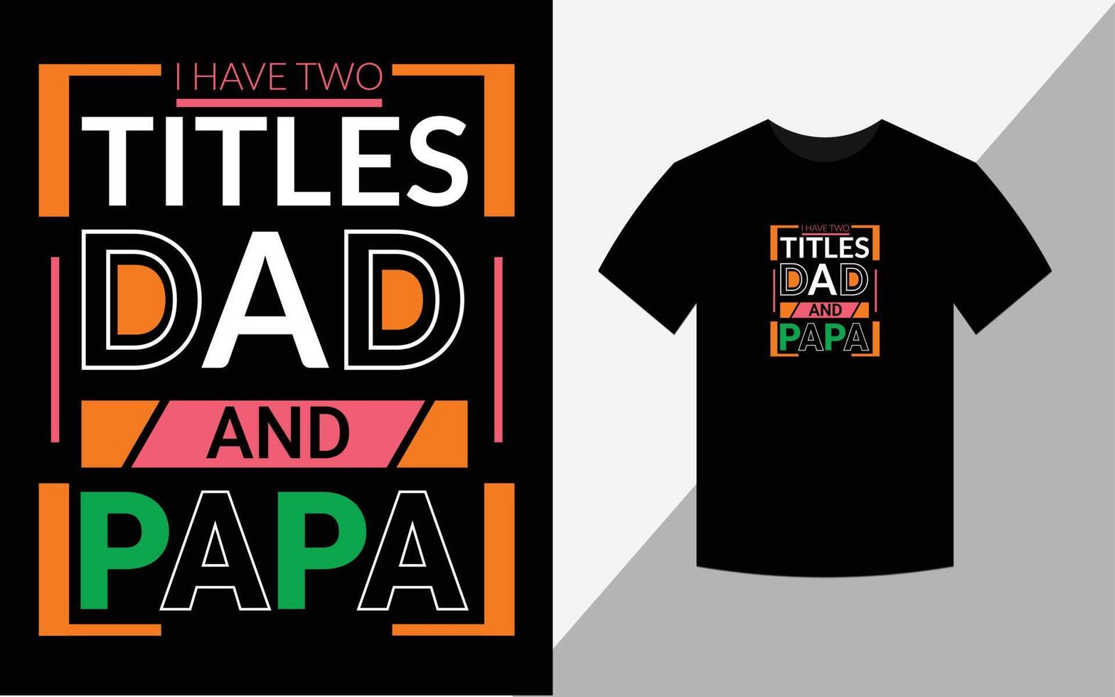 j'ai deux titres papa et papa conception de tshirt fête des pères conception de tshirt typographie fête des pères vecteur