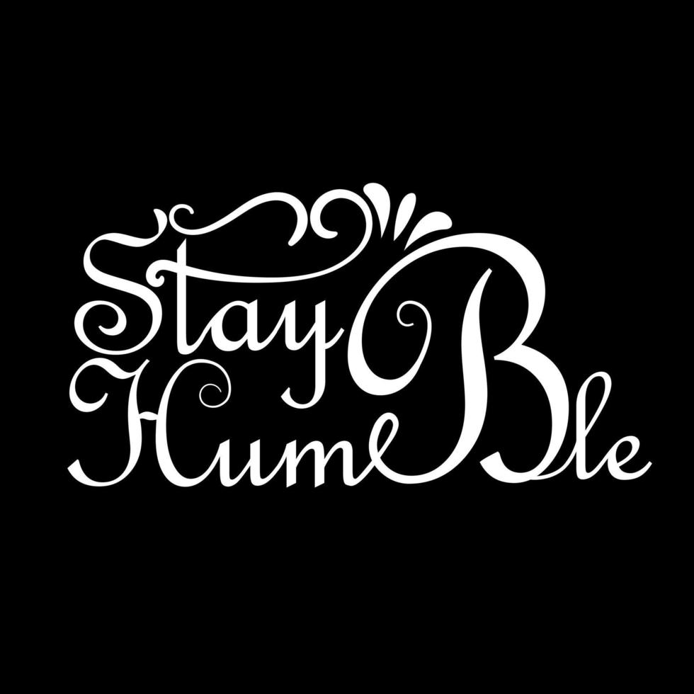 rester humble conception de t-shirt de calligraphie vecteur