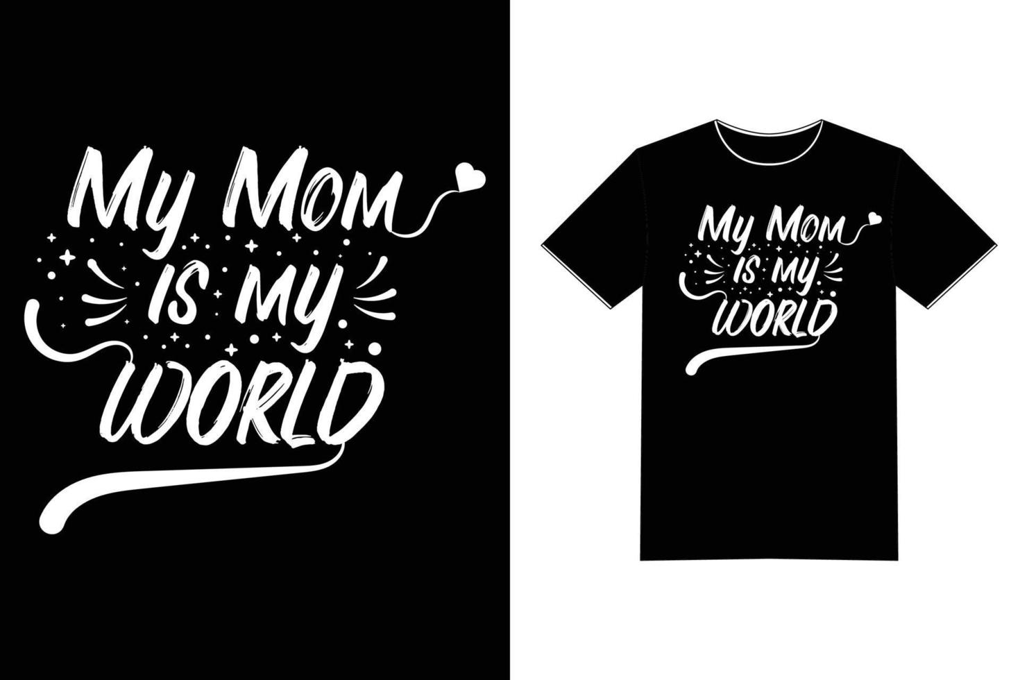 ma mère est mon monde - citation de motivation disant conception de t-shirt vecteur