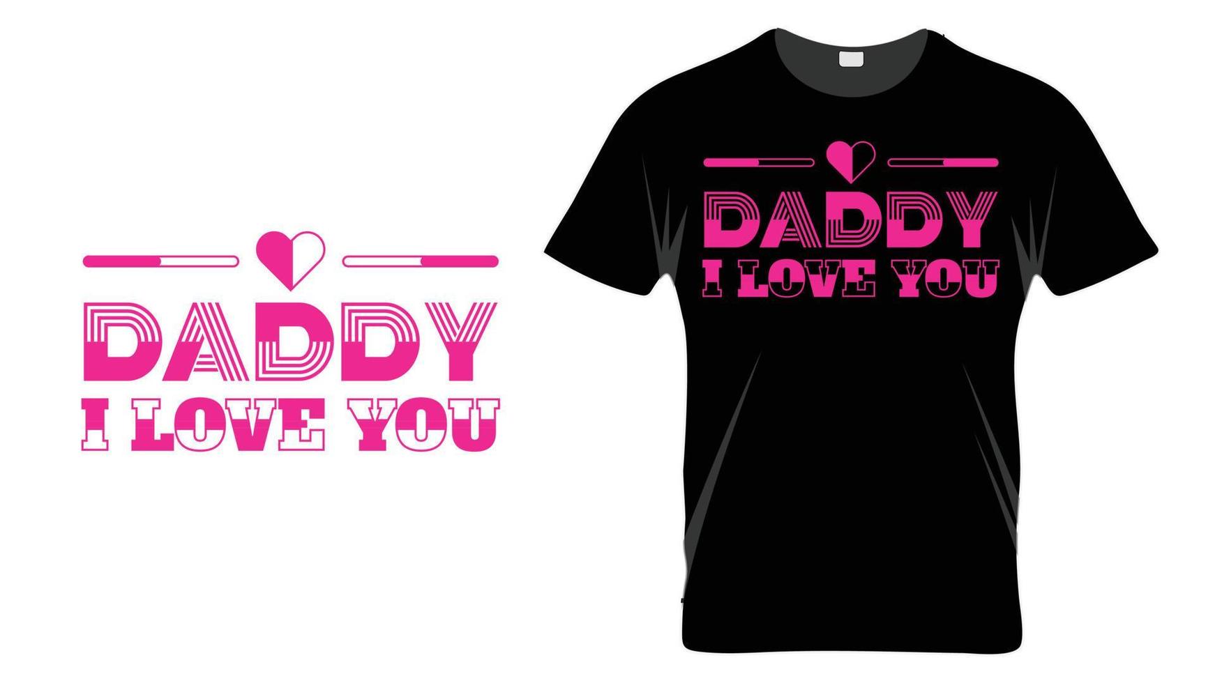 papa je t'aime - modèle de conception de t-shirt typographie fête des pères - conception de chemise cadeau papa vecteur