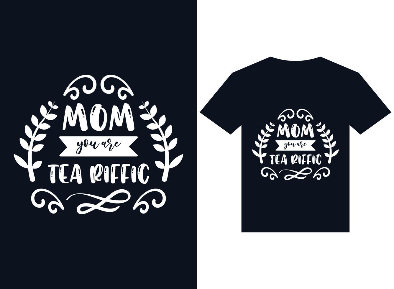 maman tu es thé riffic t-shirt design typographie fichiers d'illustration vectorielle vecteur