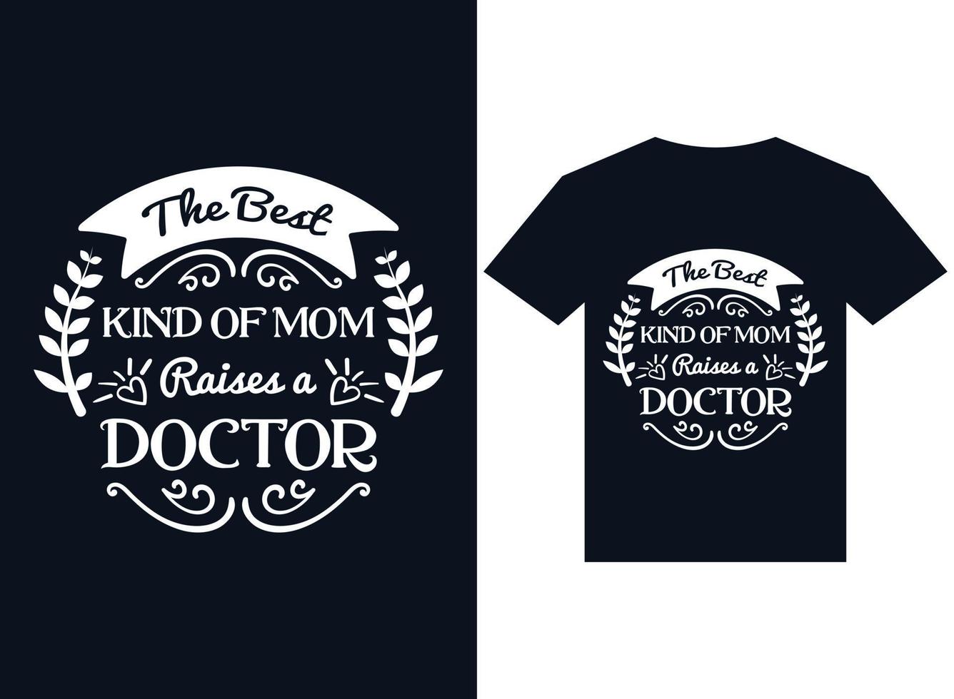 le meilleur type de maman élève un vecteur de typographie de conception de t-shirt médecin
