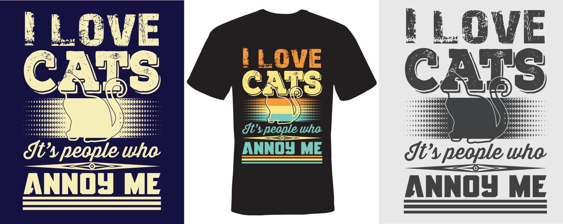 j'aime les chats ce sont les gens qui m'ennuient conception de t-shirt pour les chats vecteur