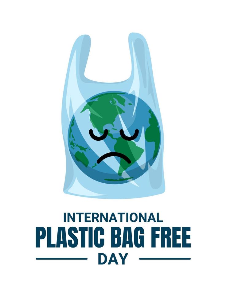 journée internationale sans sacs en plastique, dites non au plastique, sauvez la nature, avec une triste illustration du globe. vecteur