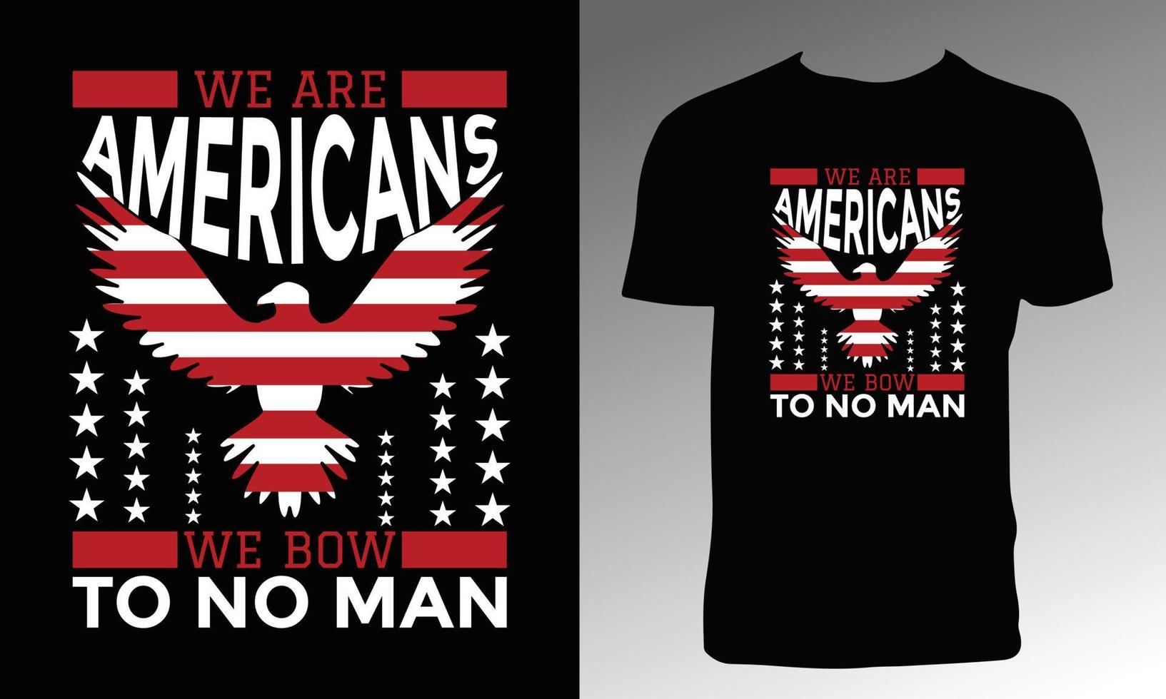 nous sommes américains nous nous inclinons devant la conception de t-shirt homme vecteur