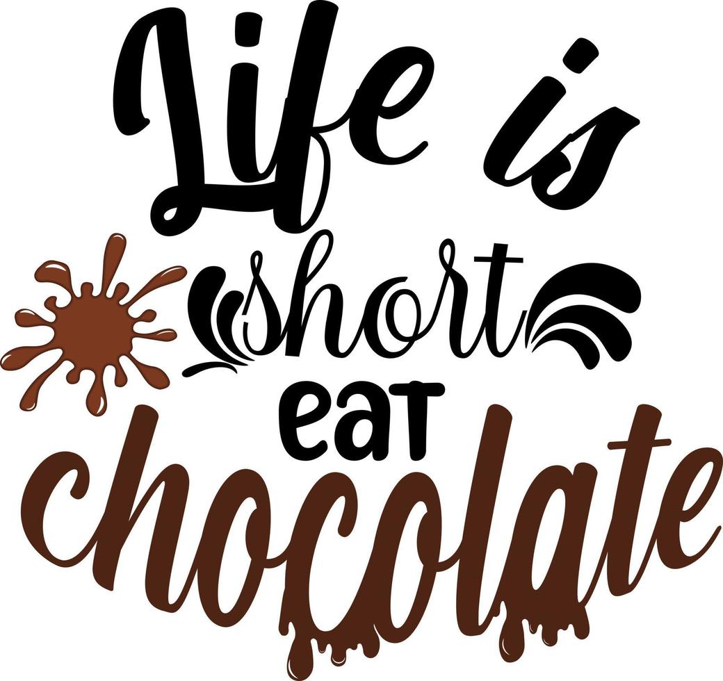 jour du chocolat. la vie est courte manger du chocolat vecteur