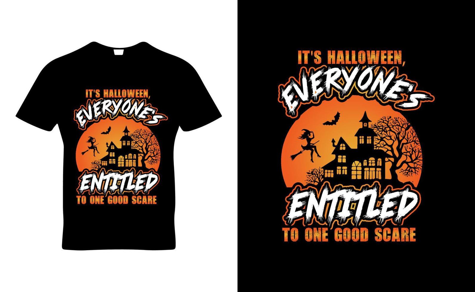 c'est halloween, tout le monde a droit à un bon vecteur de conception de modèle de t-shirt de citation effrayante