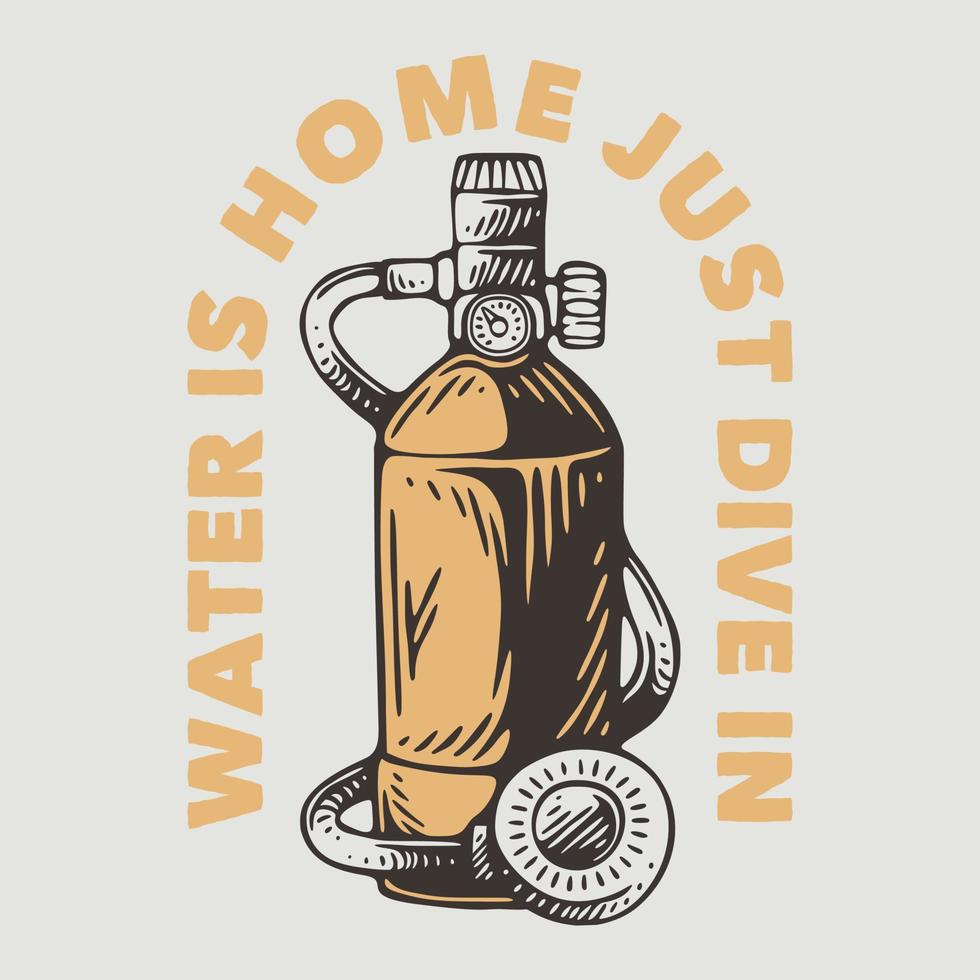 typographie de slogan vintage l'eau est à la maison il suffit de plonger pour la conception de t-shirt vecteur