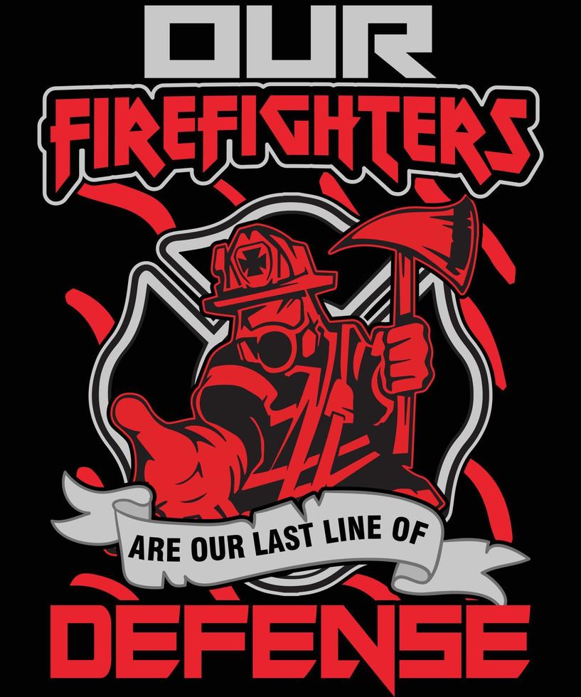notre pompier est notre conception de t-shirt de pompier vecteur