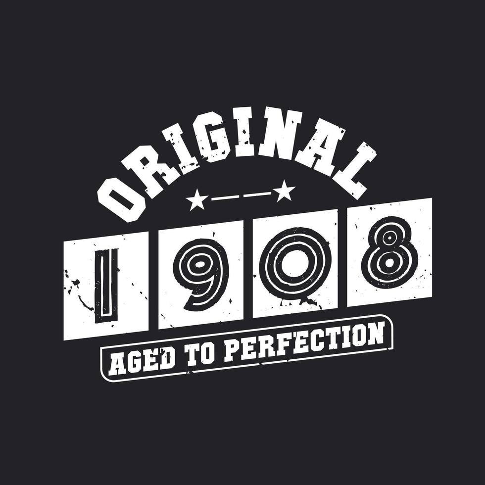 né en 1908 anniversaire rétro vintage, original 1908 vieilli à la perfection vecteur