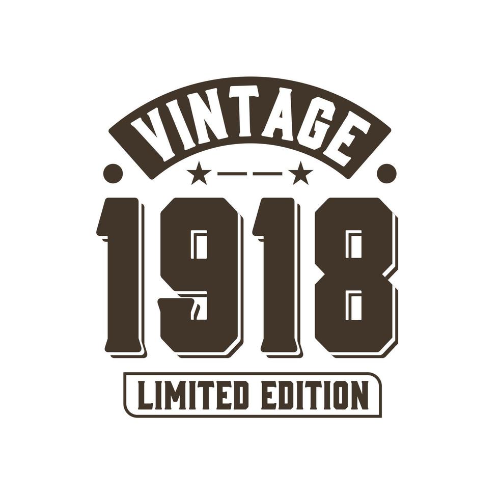 né en 1918 anniversaire rétro vintage, édition limitée vintage 1918 vecteur