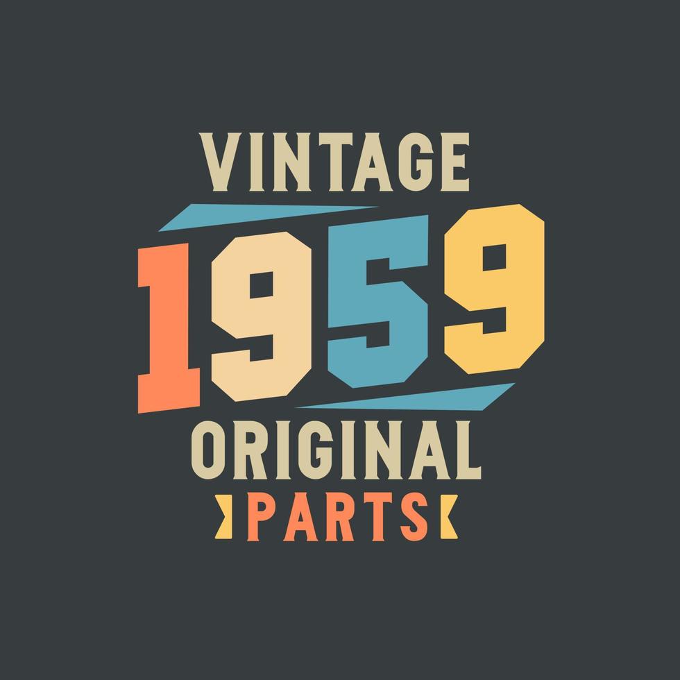 pièces d'origine millésime 1959. 1959 anniversaire rétro vintage vecteur