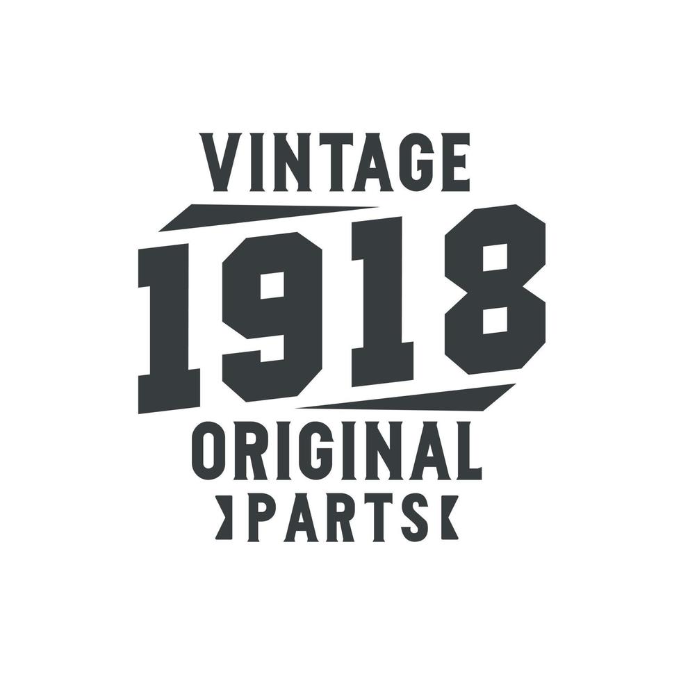 né en 1918 anniversaire rétro vintage, pièces d'origine vintage 1918 vecteur