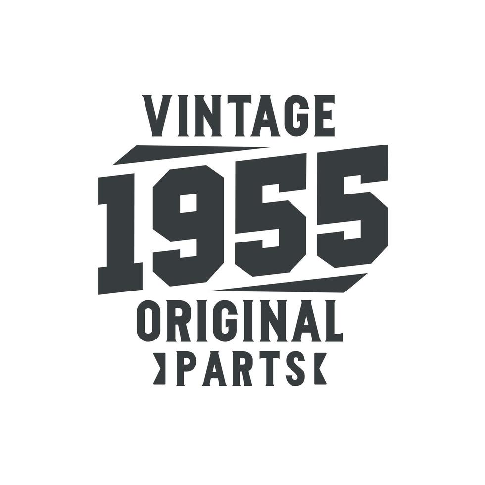 né en 1955 anniversaire rétro vintage, pièces d'origine vintage 1955 vecteur