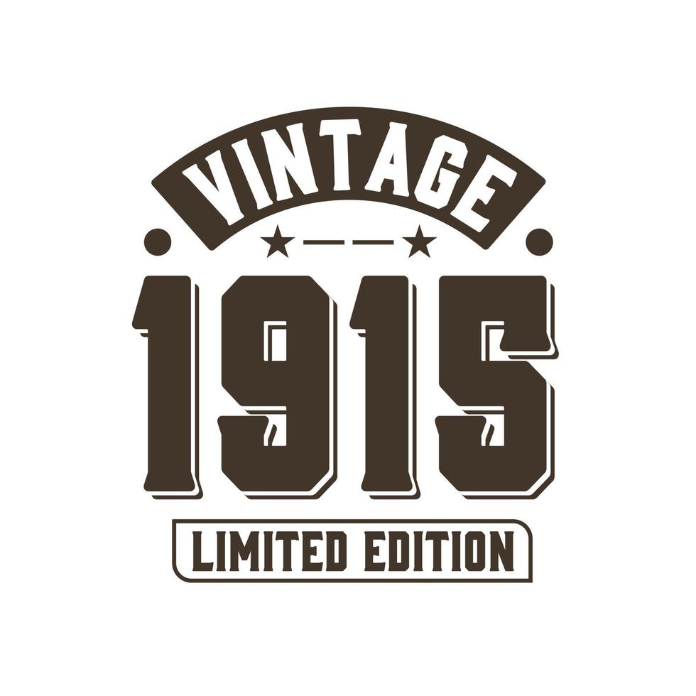 né en 1915 anniversaire rétro vintage, édition limitée vintage 1915 vecteur