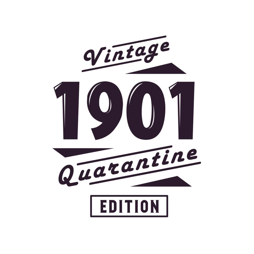 né en 1901 anniversaire rétro vintage, édition de quarantaine vintage 1901 vecteur