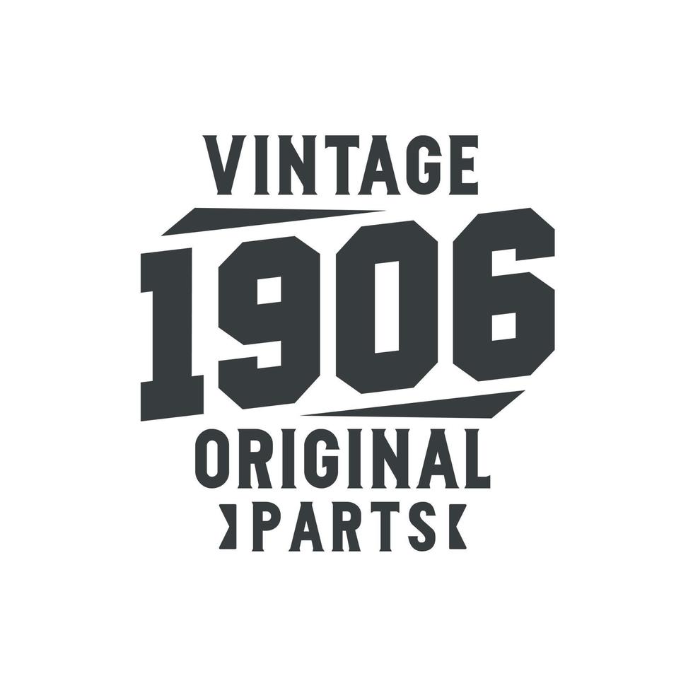 né en 1906 anniversaire rétro vintage, pièces d'origine vintage 1906 vecteur