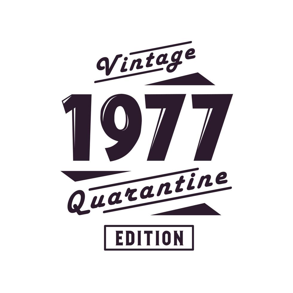 né en 1977 anniversaire rétro vintage, édition de quarantaine vintage 1977 vecteur