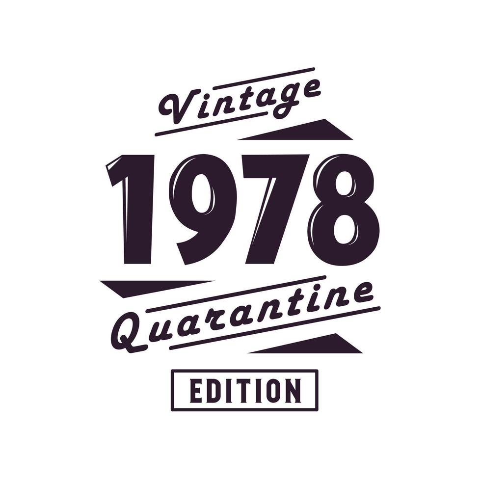 né en 1978 anniversaire rétro vintage, édition de quarantaine vintage 1978 vecteur