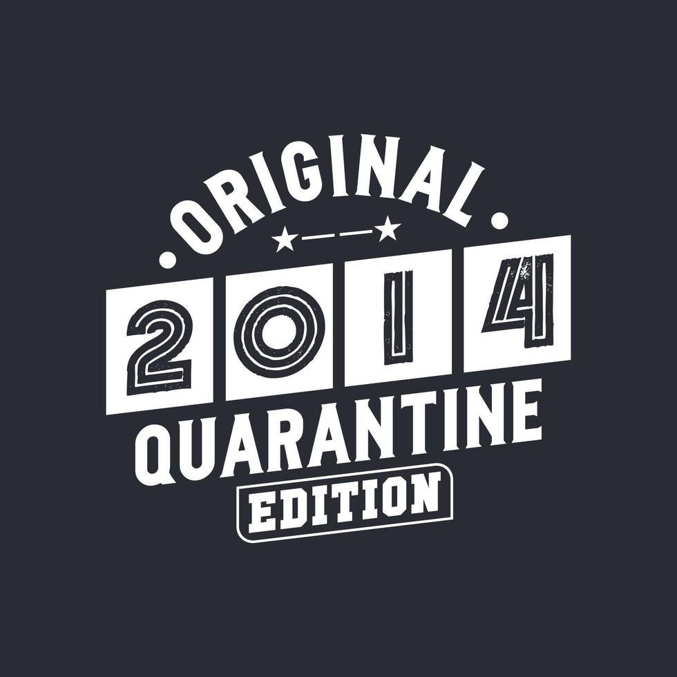 édition originale de quarantaine de 2014. Anniversaire rétro vintage 2014 vecteur