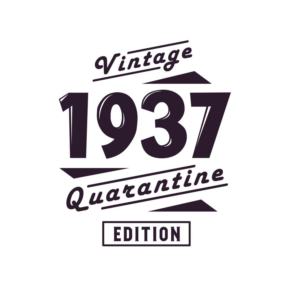 né en 1937 anniversaire rétro vintage, édition de quarantaine vintage 1937 vecteur