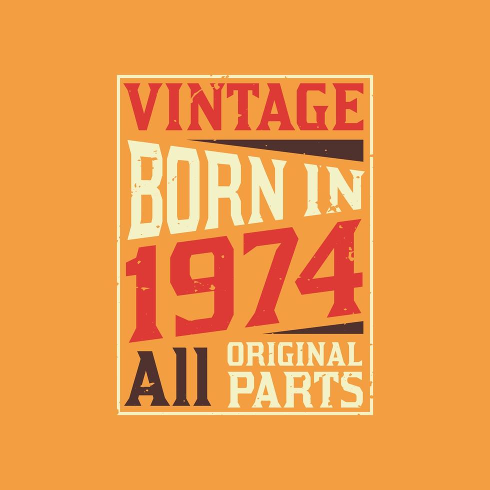 vintage né en 1974 toutes pièces d'origine vecteur
