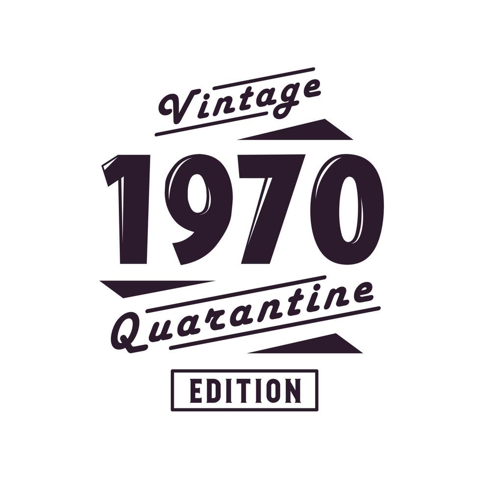 né en 1970 anniversaire rétro vintage, édition de quarantaine vintage 1970 vecteur