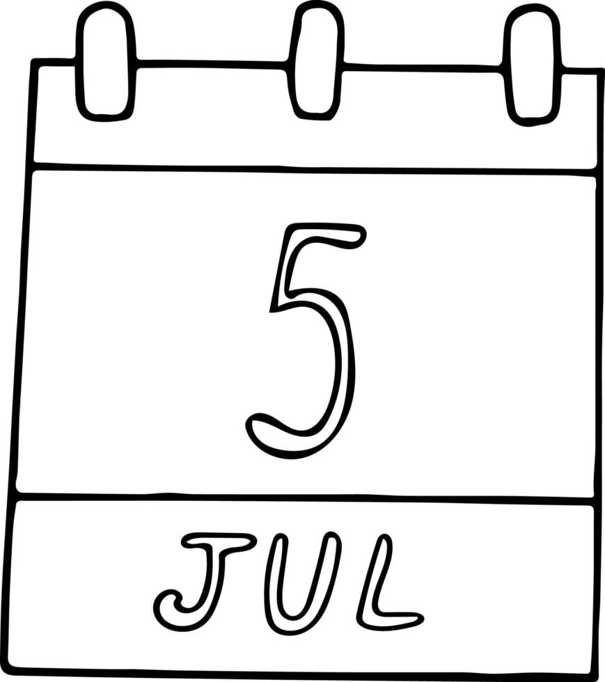 calendrier dessiné à la main dans un style doodle. 5 juillet. jour, date. icône, élément autocollant pour la conception. planification, vacances d'affaires vecteur