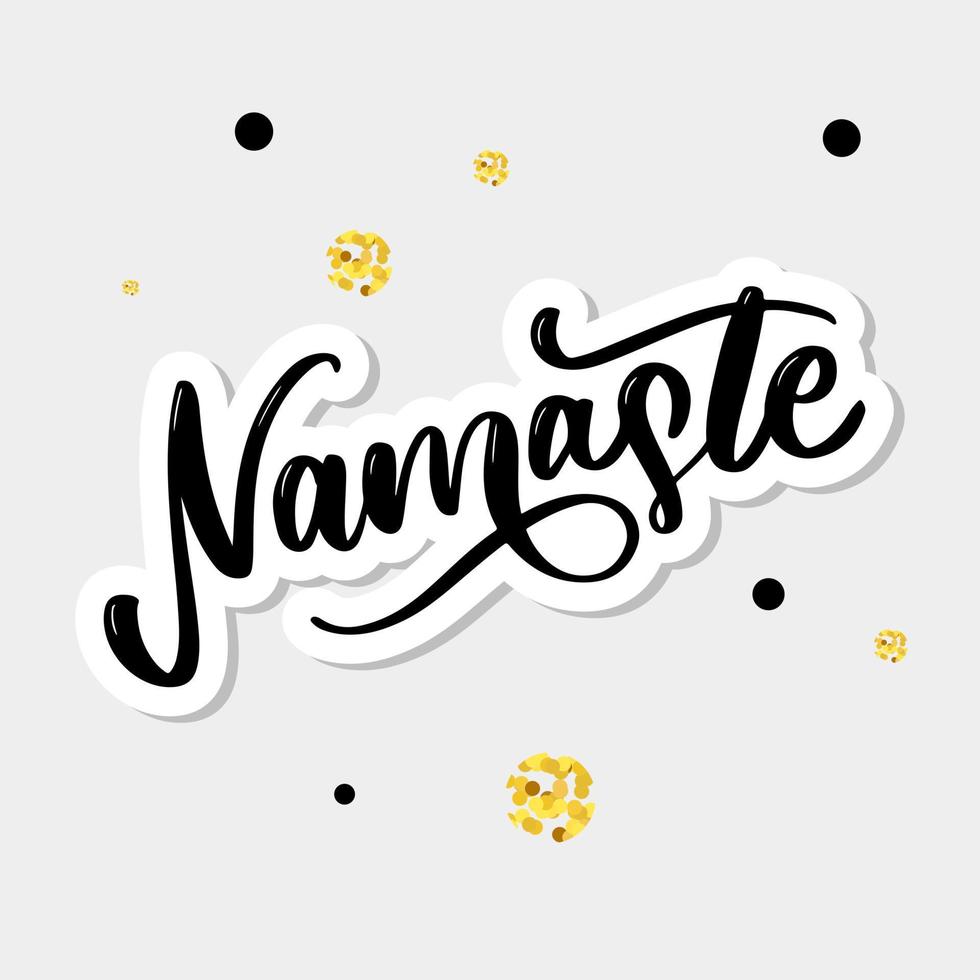 lettrage vectoriel. affiche calligraphique avec phrase - namaste. citation dessinée à la main. illustration vectorielle vecteur