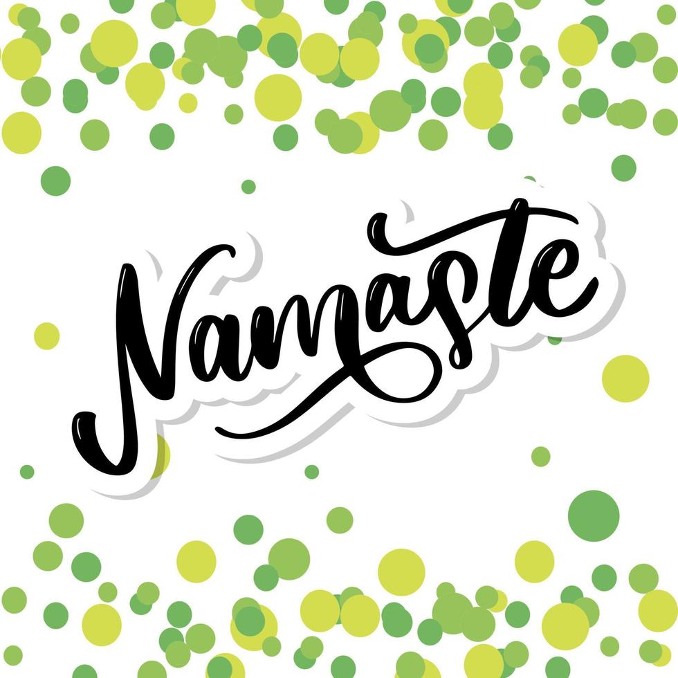 lettrage vectoriel. affiche calligraphique avec phrase - namaste. citation dessinée à la main. illustration vectorielle vecteur