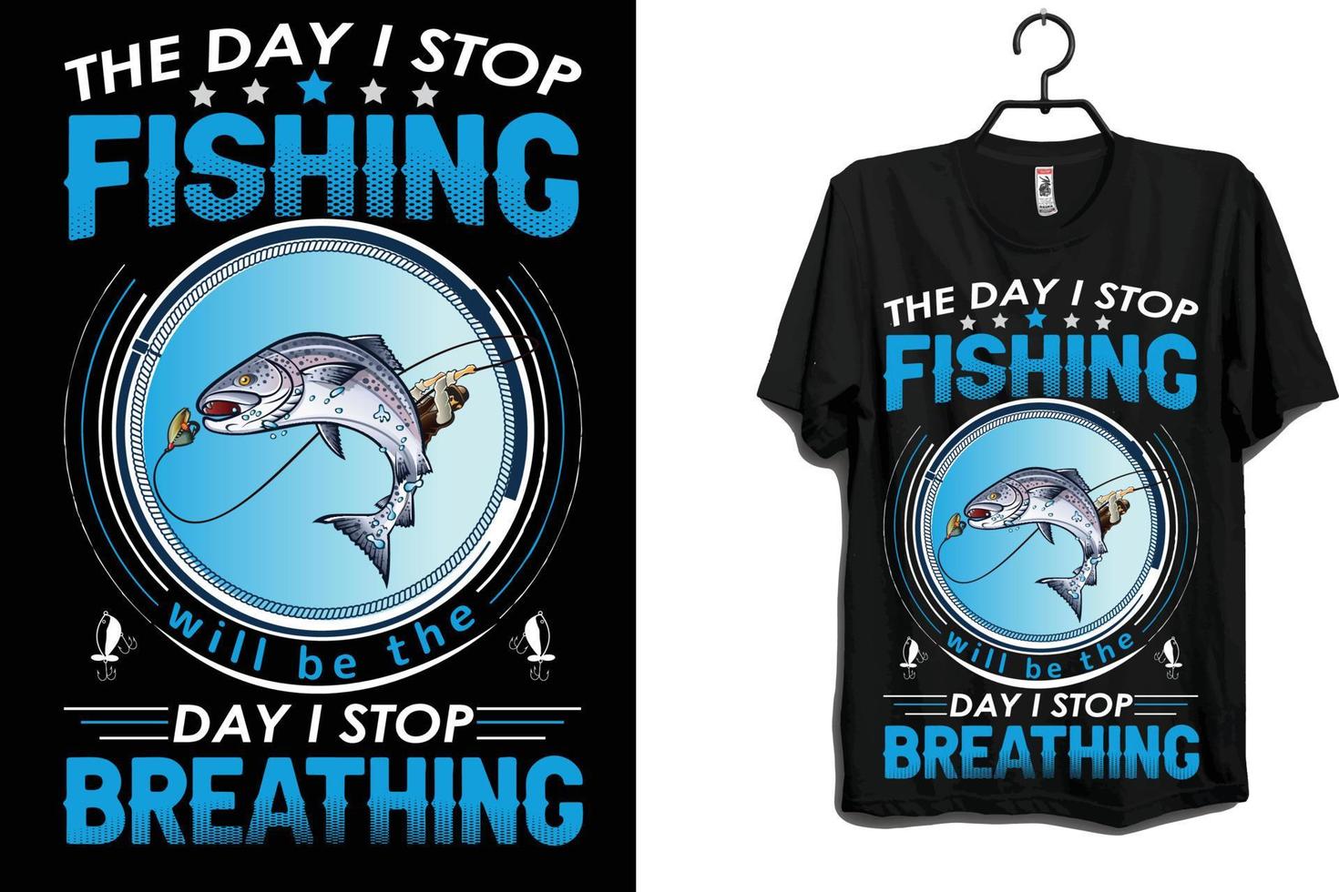 le jour où j'arrête la conception de t-shirt de pêche vecteur