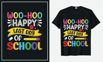 woo-woo joyeux dernier jour d'école t-shirt vecteur