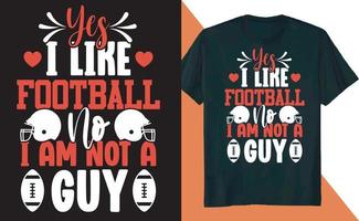 oui j'aime le football non je ne suis pas un gars conception de t-shirt vecteur