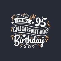 c'est mon 95e anniversaire de quarantaine, la célébration de mon 95e anniversaire en quarantaine. vecteur