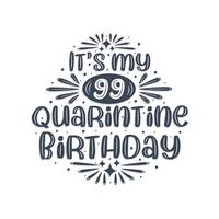 Célébration du 99e anniversaire en quarantaine, c'est mon 99e anniversaire de quarantaine. vecteur