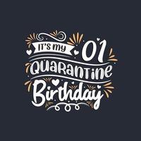 c'est mon 1 anniversaire de quarantaine, 1er anniversaire de quarantaine. vecteur