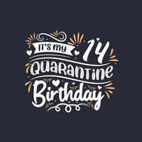 c'est mon 14e anniversaire de quarantaine, 14e anniversaire en quarantaine. vecteur