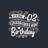 c'est mon 2e anniversaire de quarantaine, 2e anniversaire en quarantaine. vecteur