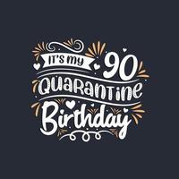 c'est mon 90e anniversaire de quarantaine, la célébration de mon 90e anniversaire en quarantaine. vecteur