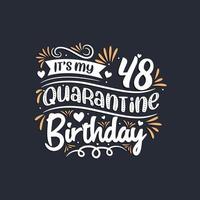 c'est mon 48e anniversaire de quarantaine, la célébration de mon 48e anniversaire en quarantaine. vecteur