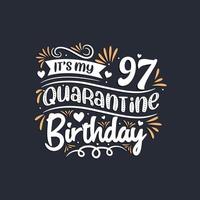 c'est mon 97e anniversaire de quarantaine, la célébration de mon 97e anniversaire en quarantaine. vecteur