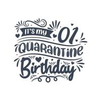c'est mon 1er anniversaire de quarantaine, conception d'anniversaire de 1 an. Célébration du 1er anniversaire en quarantaine. vecteur