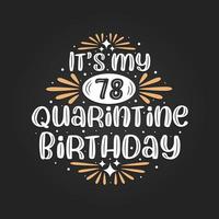 c'est mon 78e anniversaire de quarantaine, la célébration de mon 78e anniversaire en quarantaine. vecteur