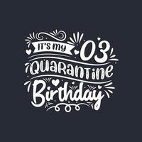 Célébration du 3e anniversaire en quarantaine, c'est mon 3e anniversaire de quarantaine. vecteur